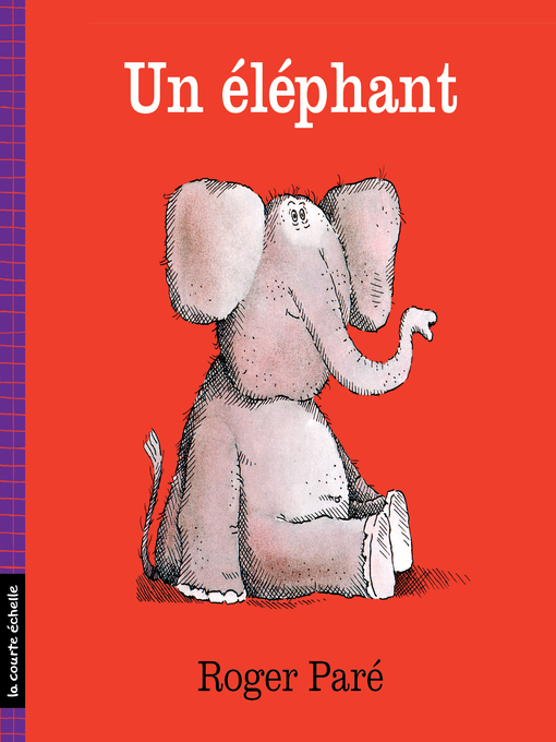 Title details for Un éléphant by Roger Paré - Available